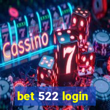 bet 522 login