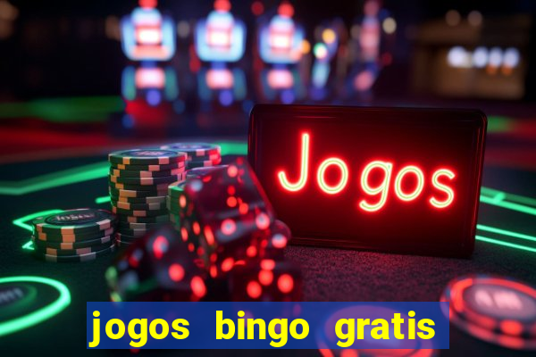 jogos bingo gratis 4 cartelas