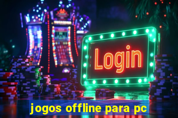 jogos offline para pc