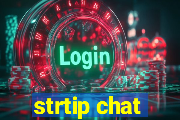 strtip chat