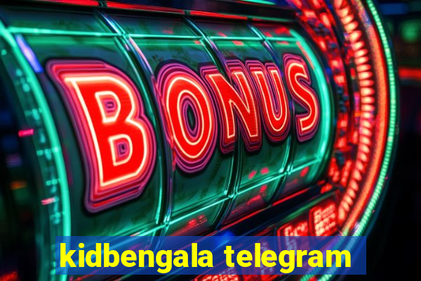 kidbengala telegram