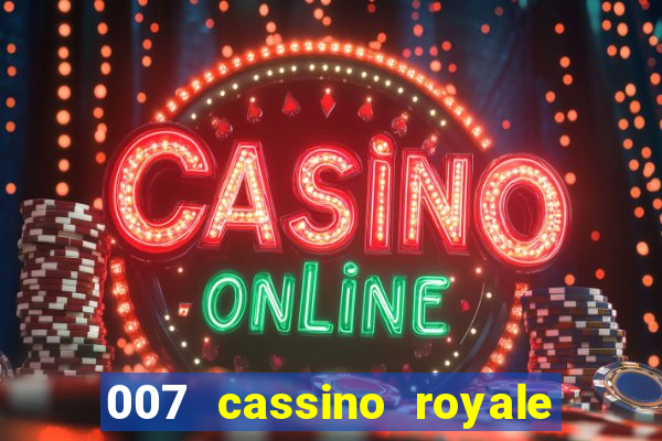 007 cassino royale filme completo dublado youtube