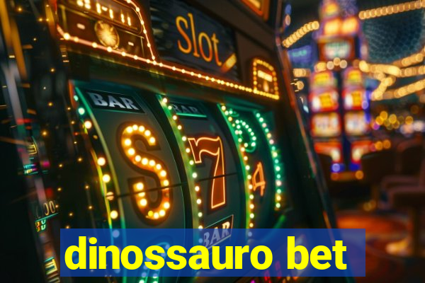 dinossauro bet