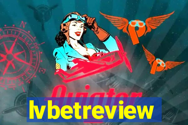 lvbetreview