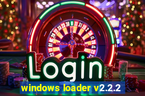windows loader v2.2.2