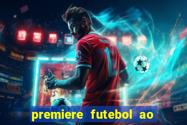 premiere futebol ao vivo hd