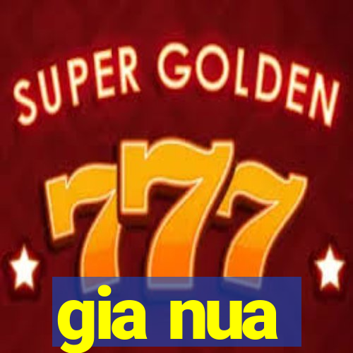 gia nua