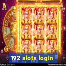 192 slots login