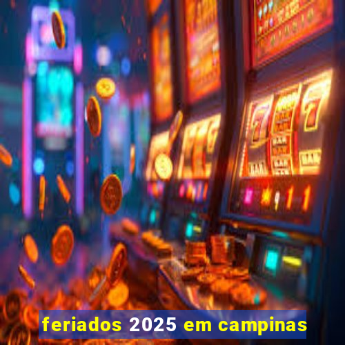 feriados 2025 em campinas
