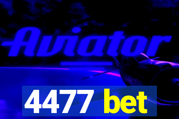 4477 bet