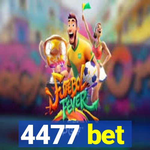 4477 bet