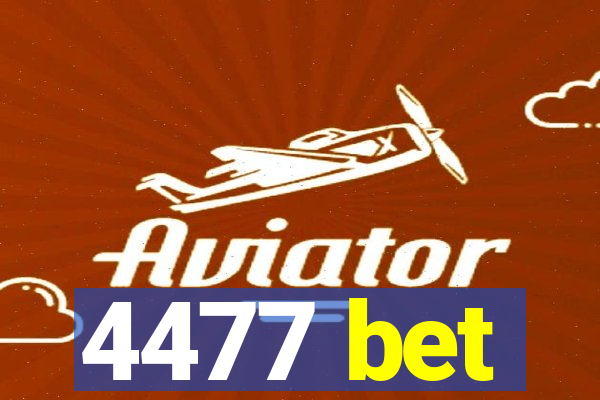 4477 bet