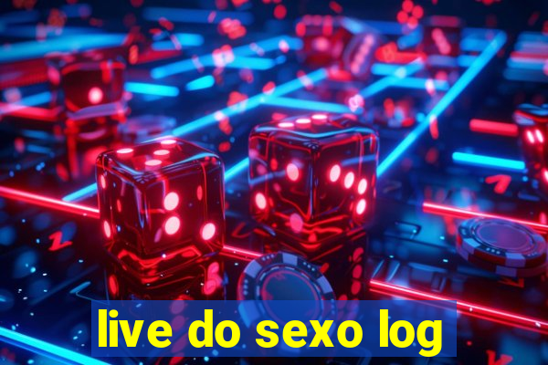 live do sexo log