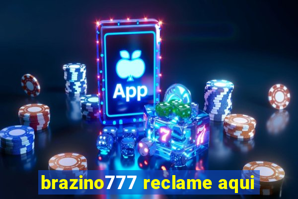 brazino777 reclame aqui