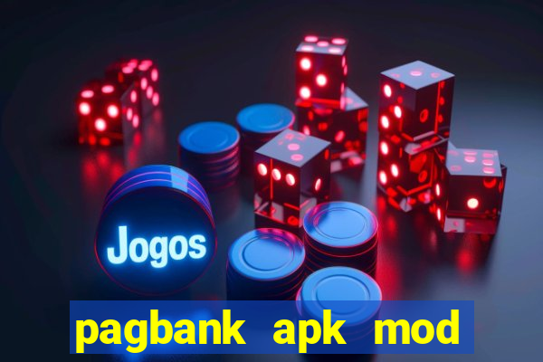 pagbank apk mod dinheiro infinito