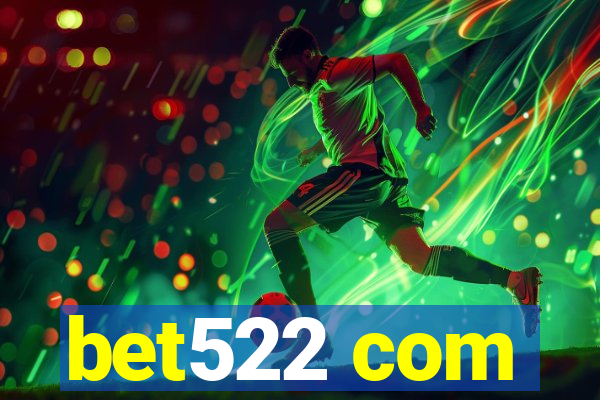 bet522 com