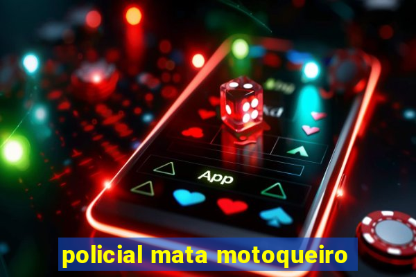 policial mata motoqueiro