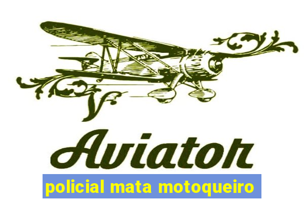 policial mata motoqueiro