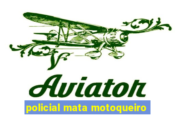 policial mata motoqueiro
