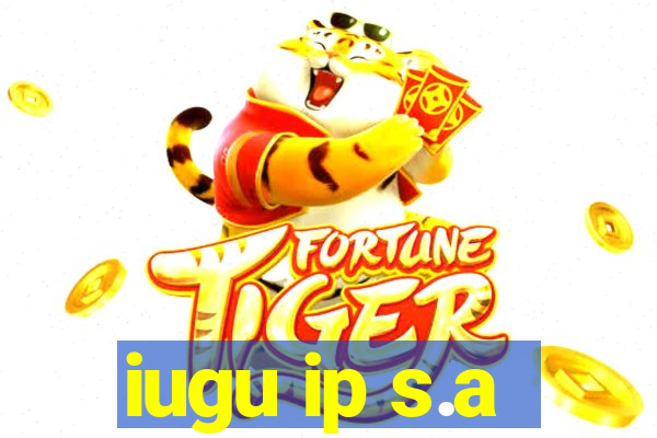 iugu ip s.a