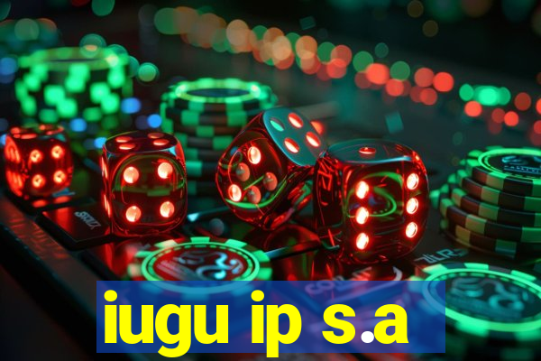 iugu ip s.a