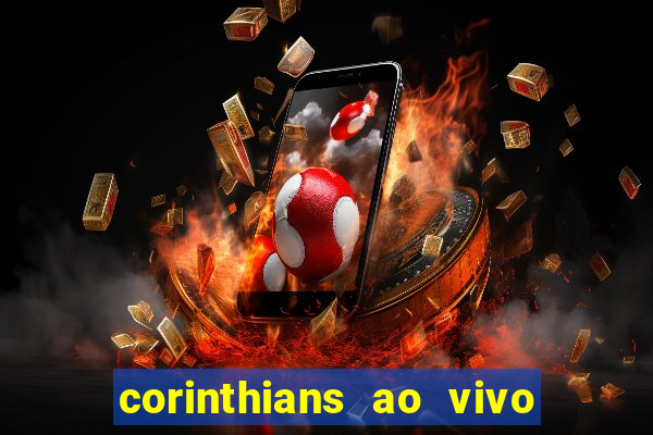 corinthians ao vivo multi canal
