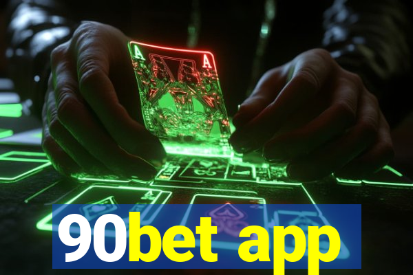 90bet app