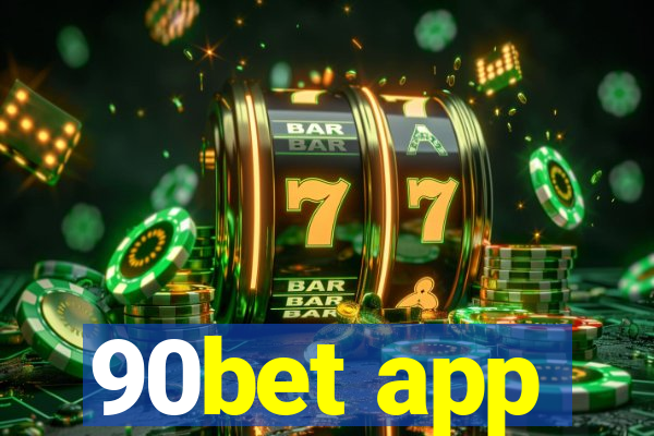 90bet app