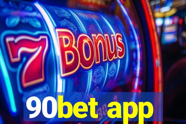 90bet app