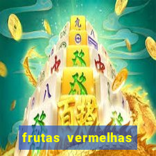frutas vermelhas nomes e fotos