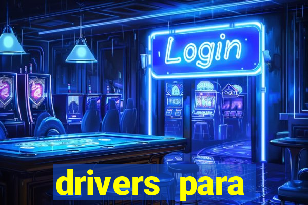 drivers para windows 7 64 bits