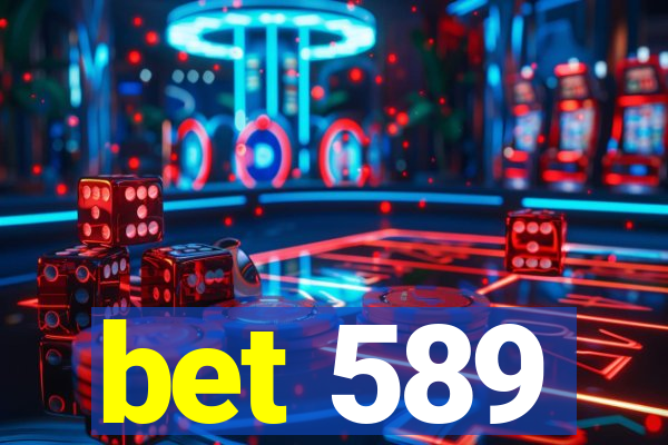 bet 589