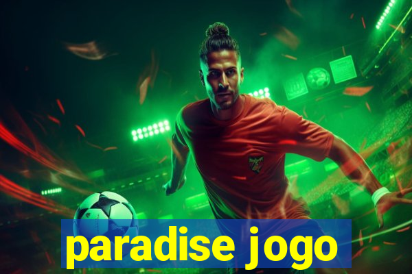 paradise jogo