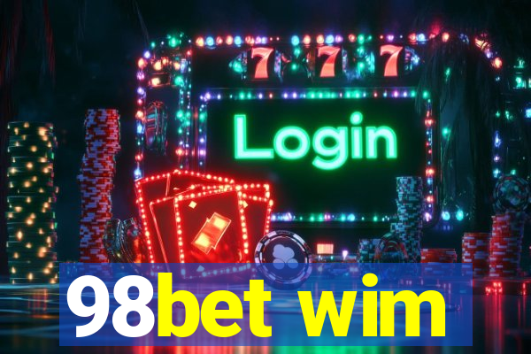 98bet wim