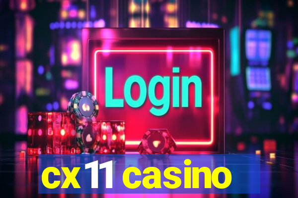 cx11 casino