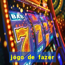jogo de fazer dinheiro falso