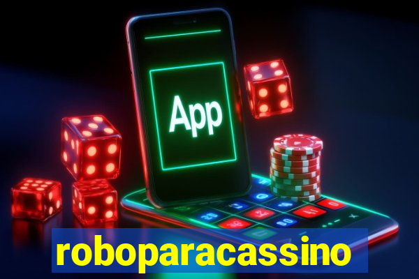 roboparacassino