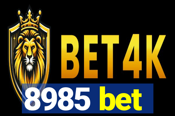 8985 bet