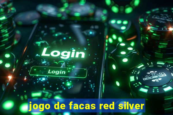 jogo de facas red silver