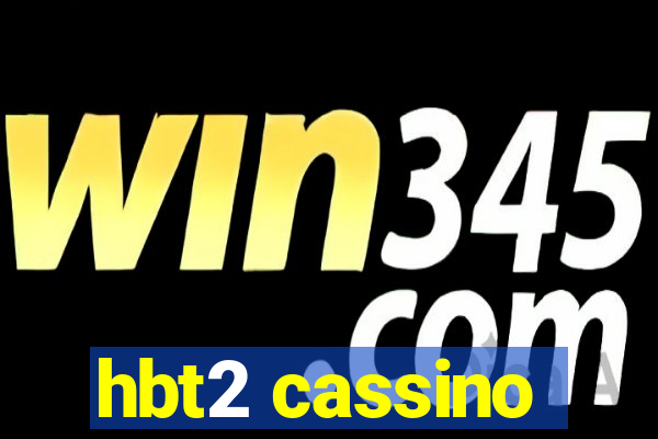 hbt2 cassino