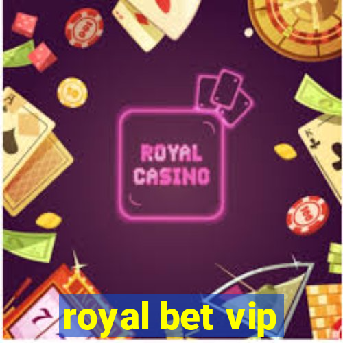 royal bet vip