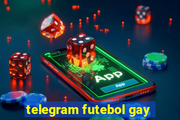 telegram futebol gay