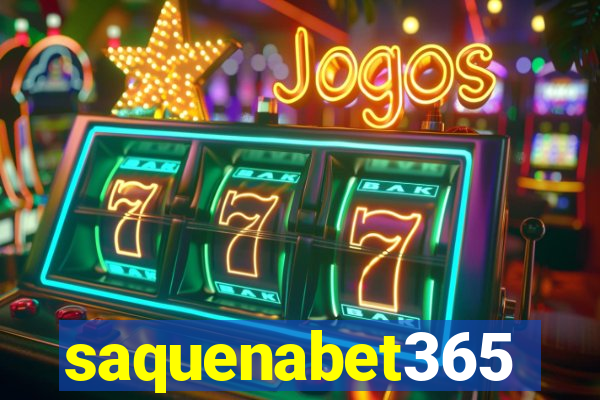 saquenabet365