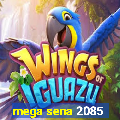 mega sena 2085