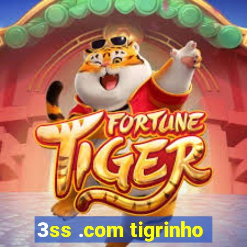 3ss .com tigrinho