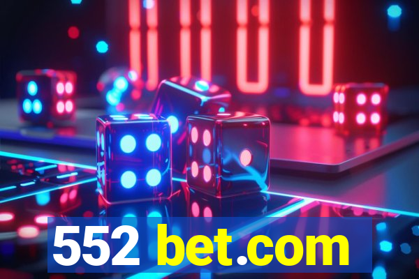 552 bet.com