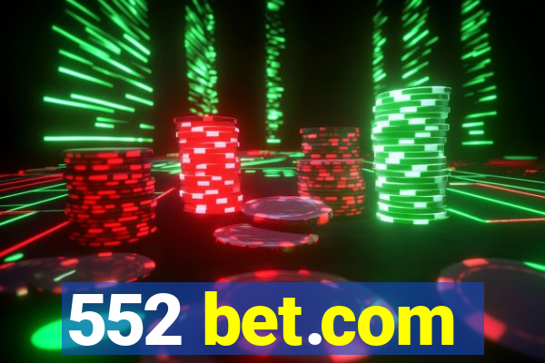 552 bet.com