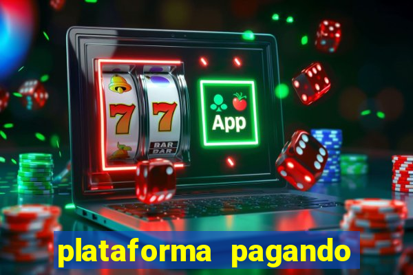 plataforma pagando no cadastro fortune tiger