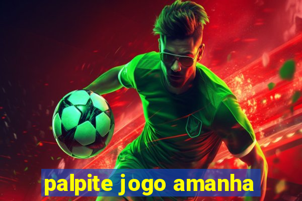 palpite jogo amanha