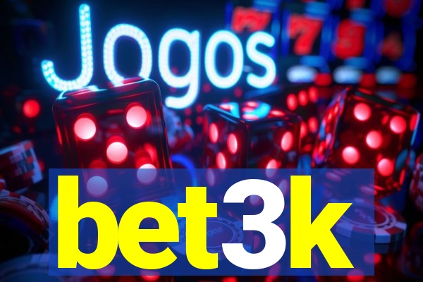 bet3k